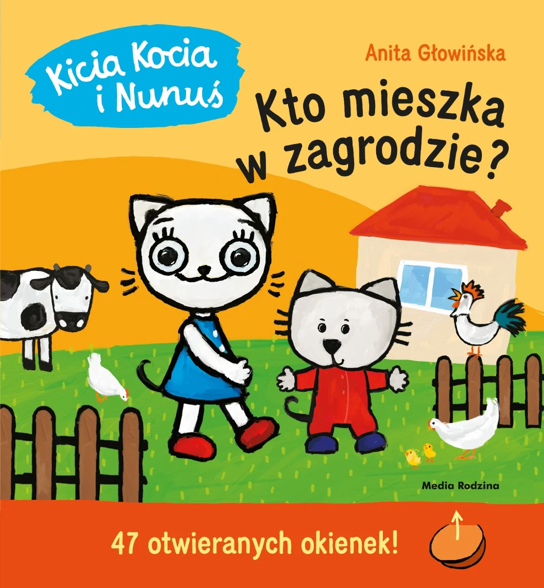 Kicia Kocia i Nunuś. Kto mieszka w zagrodzie?, Anita Głowińska