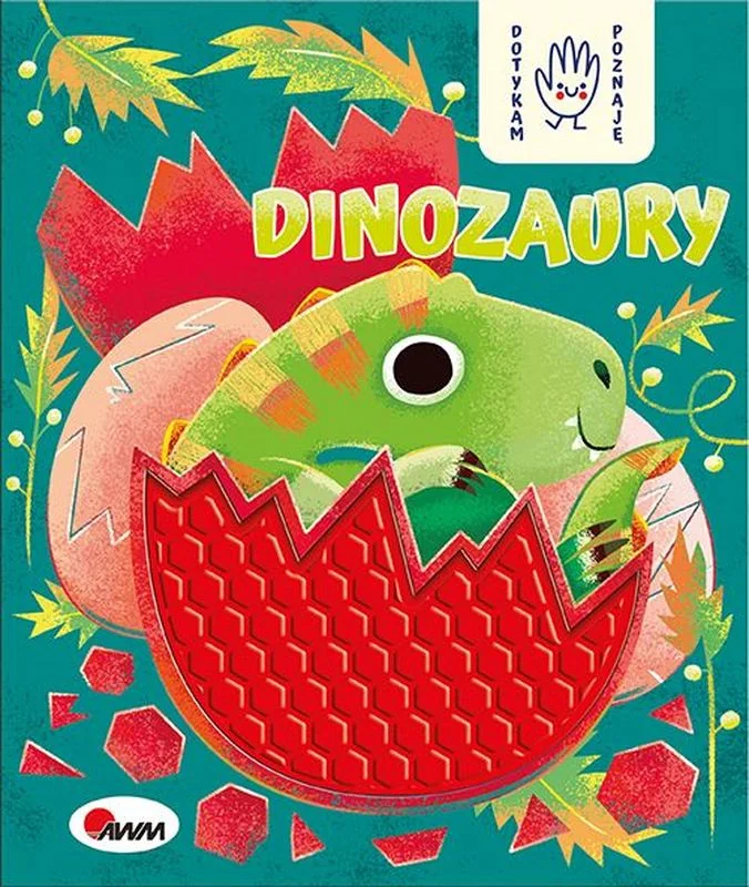 Dinozaury. Dotykam, poznaję, Joanna Wiśniewska