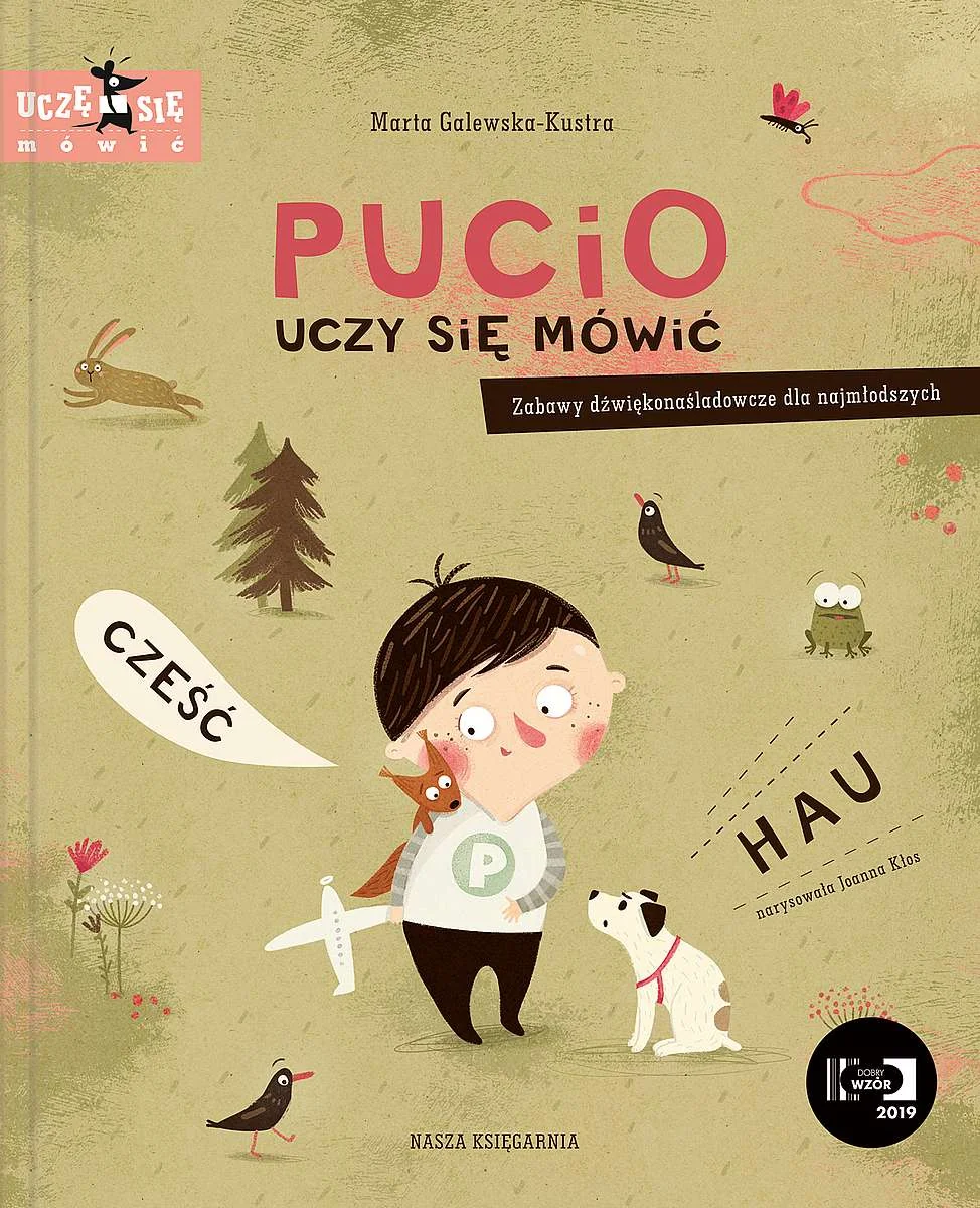 Pucio uczy się mówić. Zabawy dźwiękonaśladowcze dla najmłodszych, Marta Galewska-Kunstra 