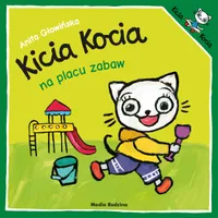 Kicia kocia na placu zabaw, Anita Głowińska
